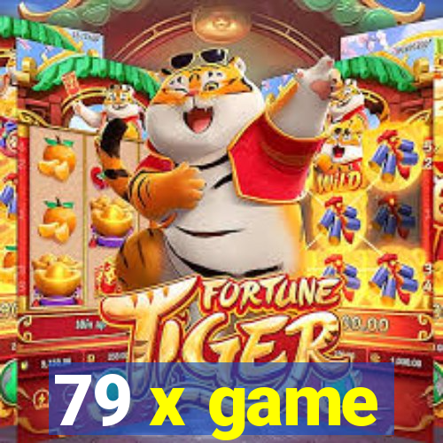 79 x game